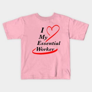 I Love My Essential Worker Kids T-Shirt